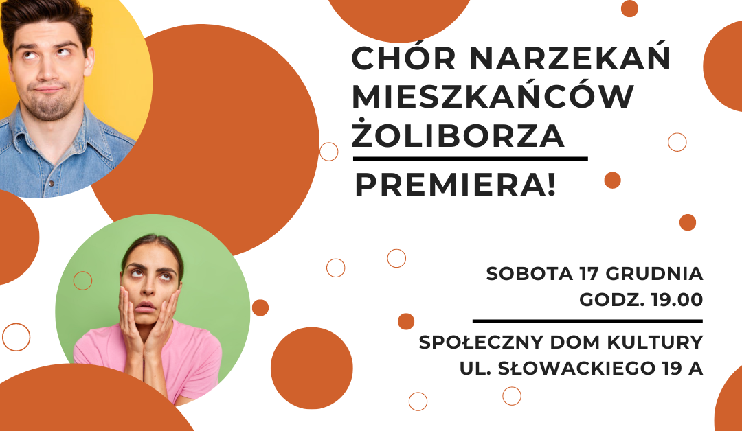 Chór Narzekań Mieszkańców Żoliborza. PREMIERA