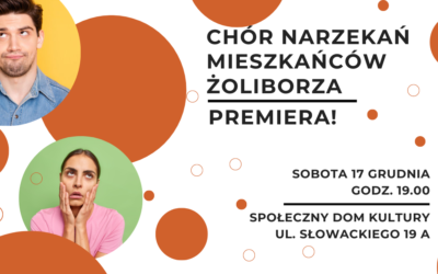 Chór Narzekań Mieszkańców Żoliborza. PREMIERA