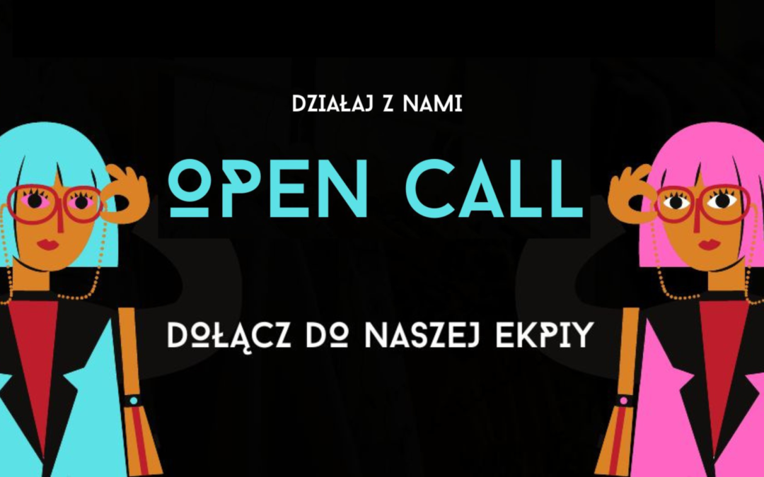 Open call – dołącz do nas!