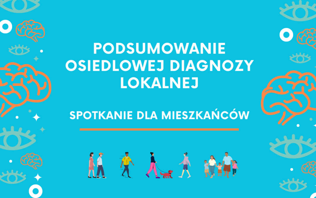 Podsumowanie Osiedlowej Diagnozy Lokalnej