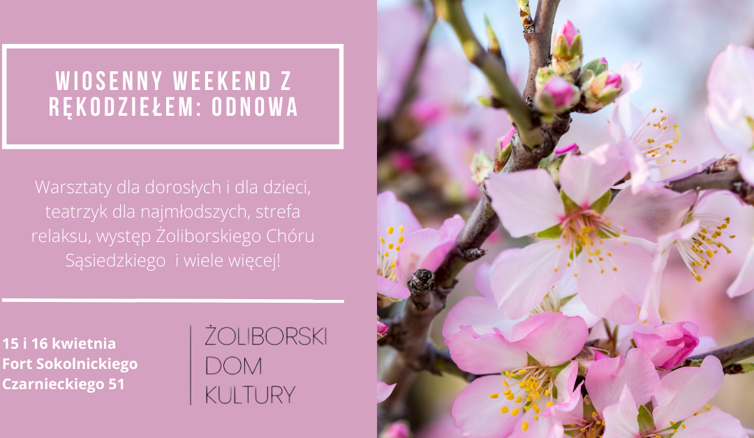 Wiosenny weekend z rękodziełem: ODNOWA