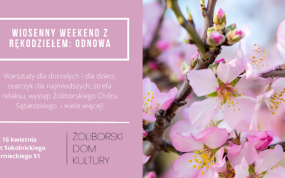 Wiosenny weekend z rękodziełem: ODNOWA