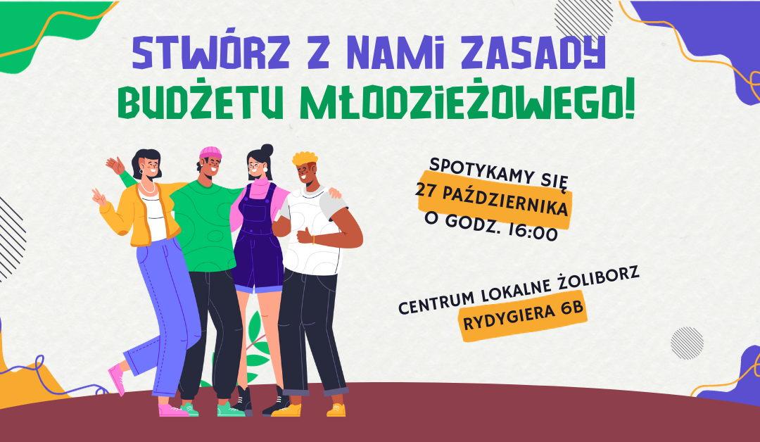 Stwórz z nami zasady budżetu młodzieżowego!