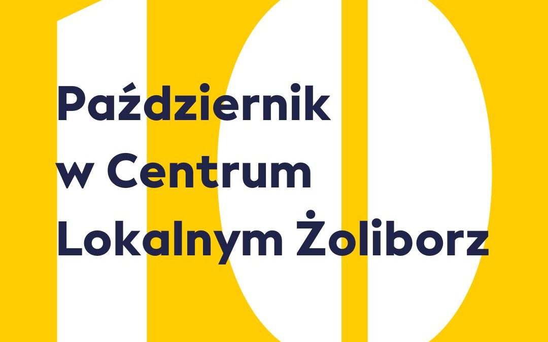 Październik w Centrum Lokalnym Żoliborz