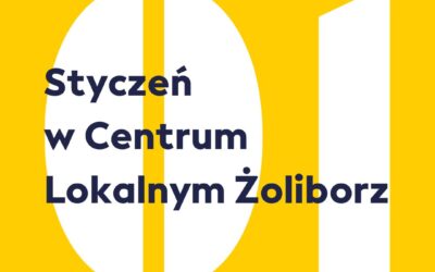 Styczeń w Centrum Lokalnym Żoliborz